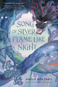  Song Of Silver  Flame Like Night  by Am lie Wen Zhao   Book Review - 25