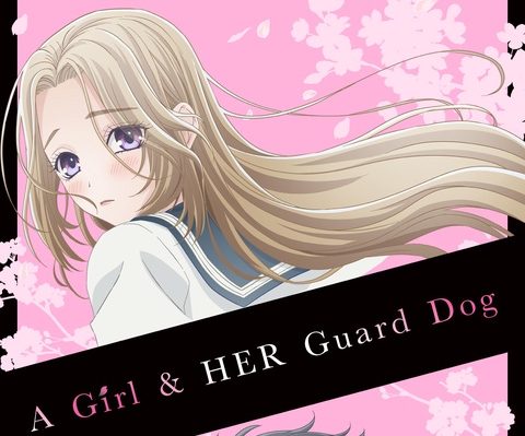 A Girl & Her Guard Dog DUTY AND DANGER - Watch on Crunchyroll